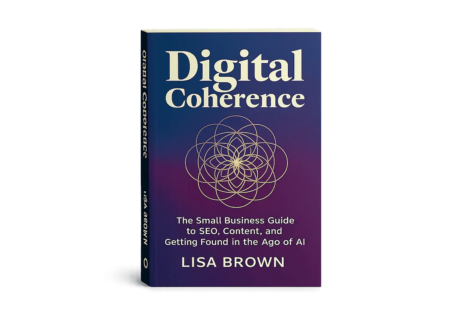digital-coherence-paperback-transparent Digital Coherence.<br />
The Small Business Guide to SEO, Content and Getting Found in the Age of AI